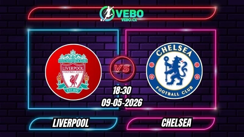 Nhận định Liverpool vs Chelsea 18h30 ngày 09/05/2026 - Ngoại Hạng Anh