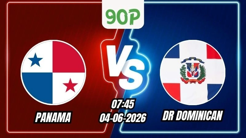 Soi Kèo Panama vs Cộng hòa Dominican 07h45 – 04/06/2026